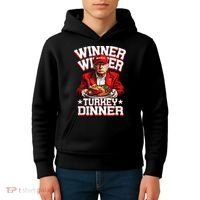 Funny Trump Winner Winner Turkey Dinner Thanksgiving Apparel Kids Hoodie thumb 4