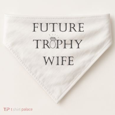 Future Trophy Wife USA-Made Doggie Bandana