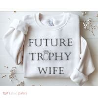 Future Trophy Wife Sweatshirt thumb 2