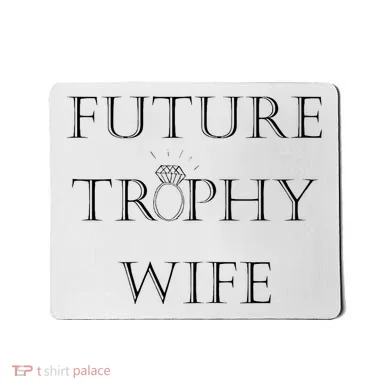 Future Trophy Wife Mousepad