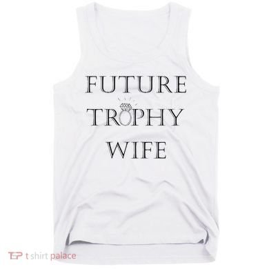 Future Trophy Wife Tank Top