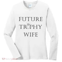 Future Trophy Wife Women's Long Sleeve Shirt thumb 0
