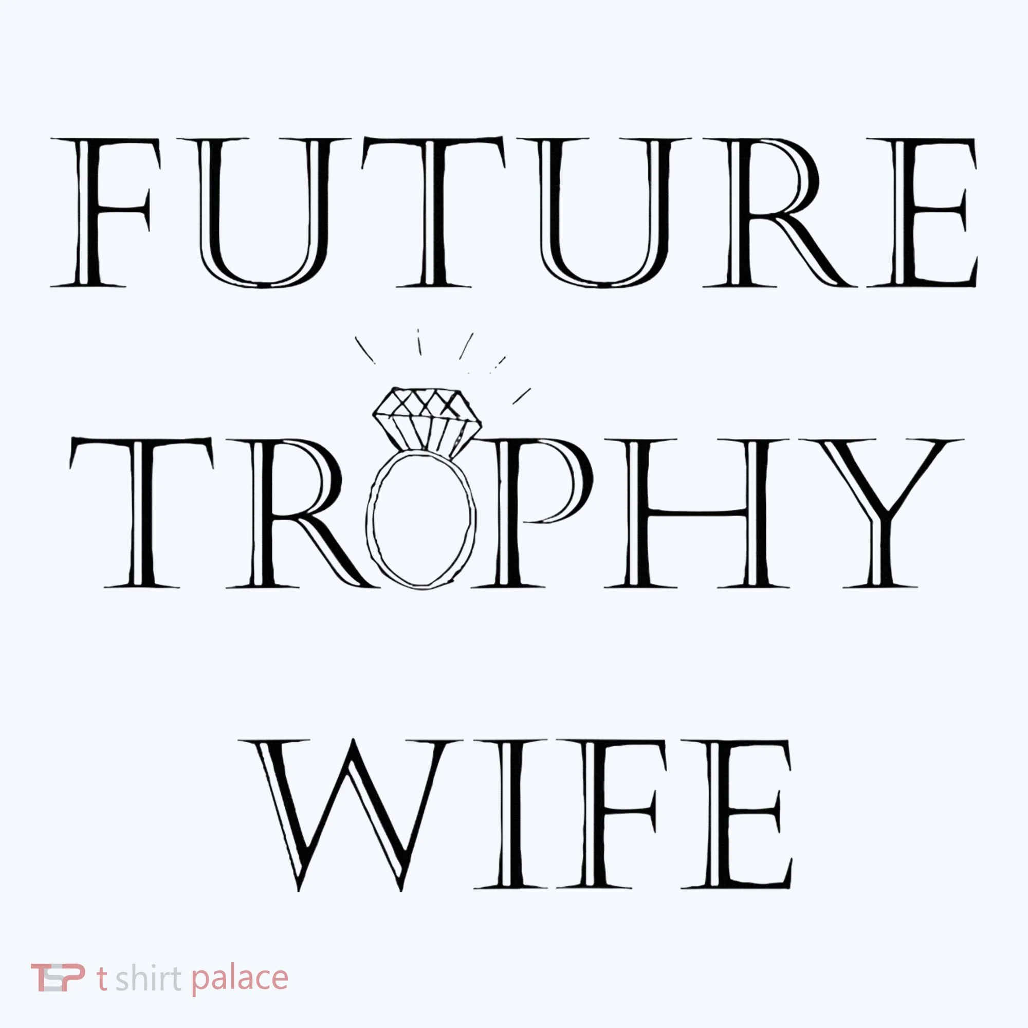 Future Trophy Wife Women's Long Sleeve Shirt
