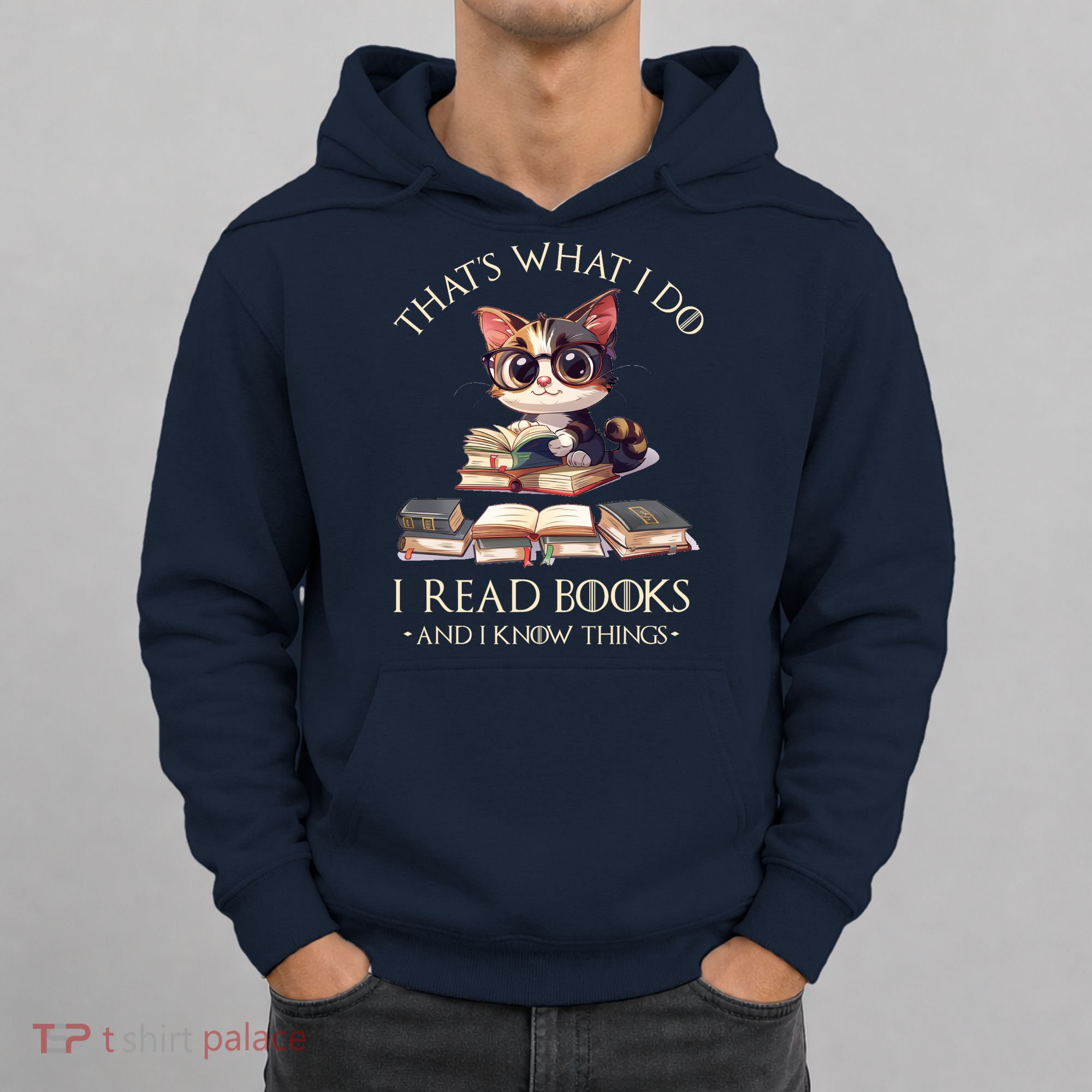 Funny ThatS What I Do I Read Books And I Know Things Gift Hoodie