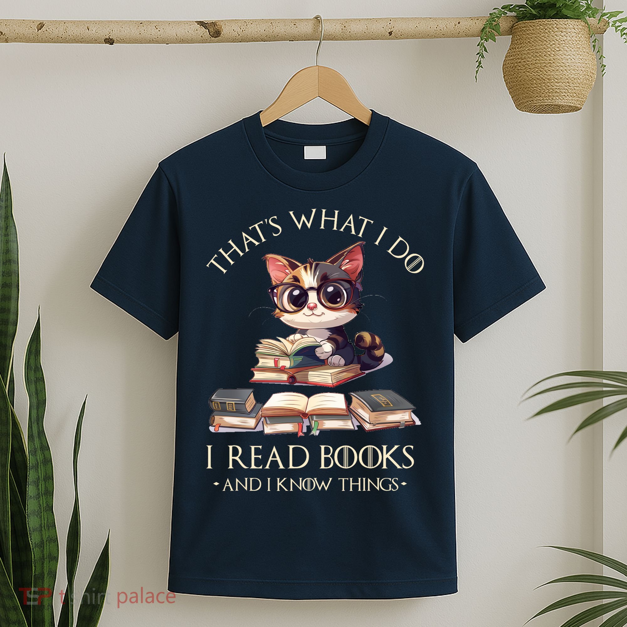 Funny ThatS What I Do I Read Books And I Know Things Gift T-Shirt