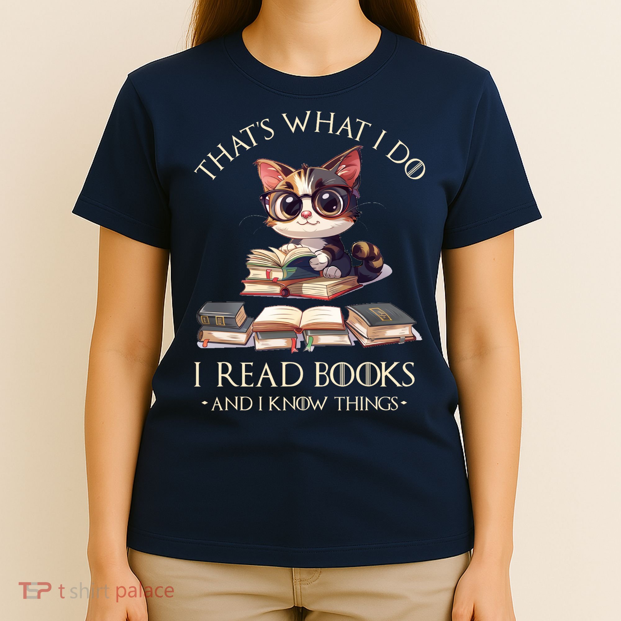 Funny ThatS What I Do I Read Books And I Know Things Gift T-Shirt