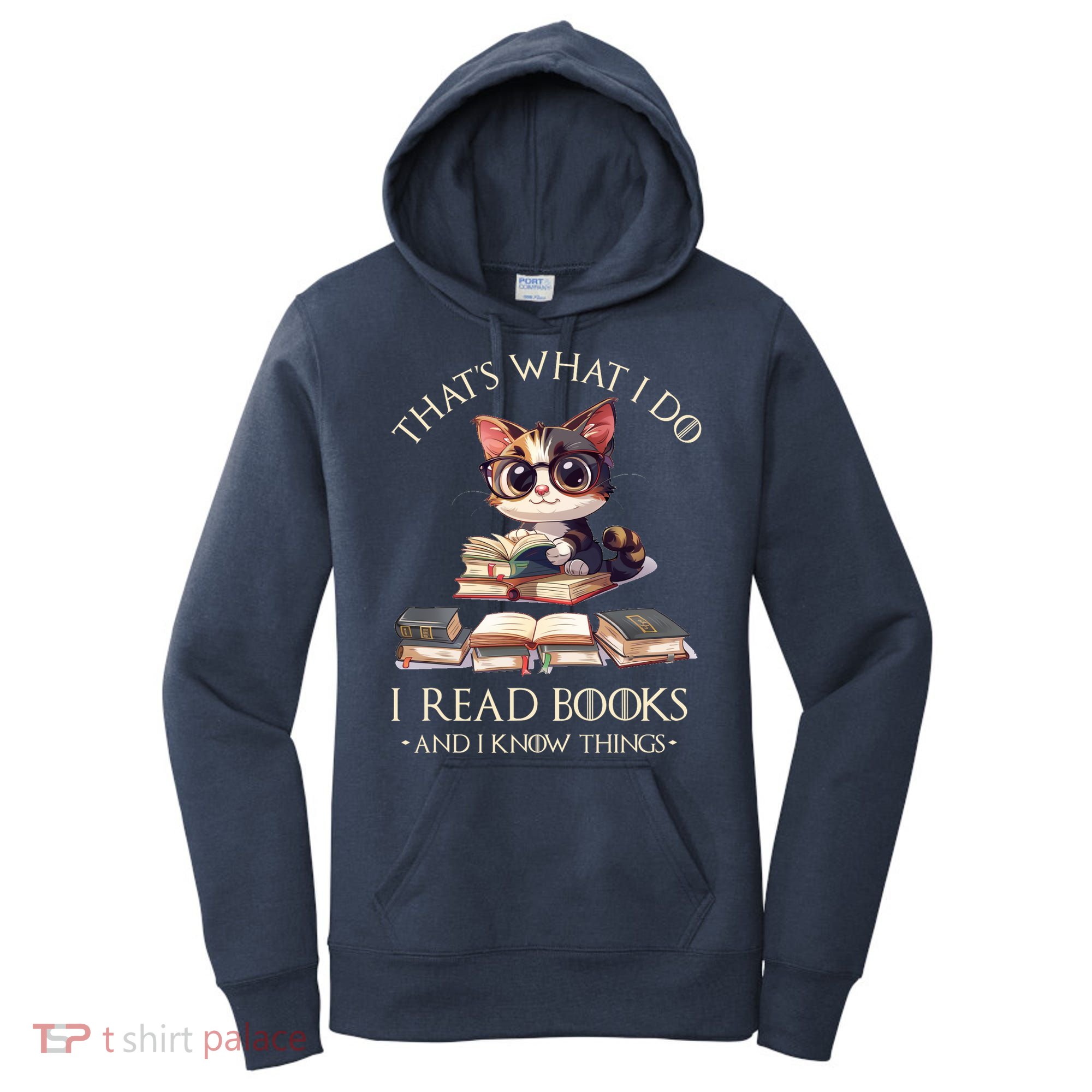 Funny ThatS What I Do I Read Books And I Know Things Gift Women's Hoodie