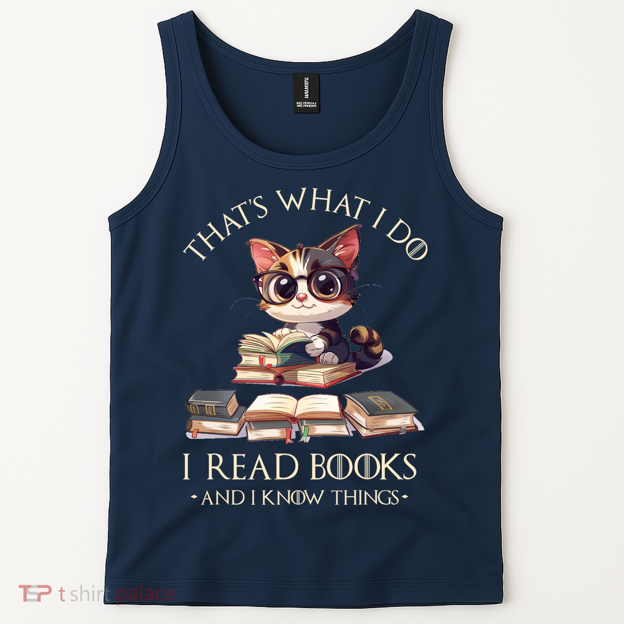 Funny ThatS What I Do I Read Books And I Know Things Gift Tank Top