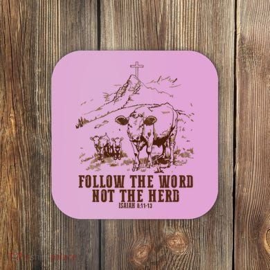 Follow The Word Not The Herd Coaster