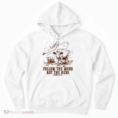 Follow The Word Not The Herd Hoodie