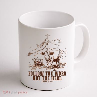 Follow The Word Not The Herd Coffee Mug back
