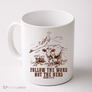 Follow The Word Not The Herd Coffee Mug