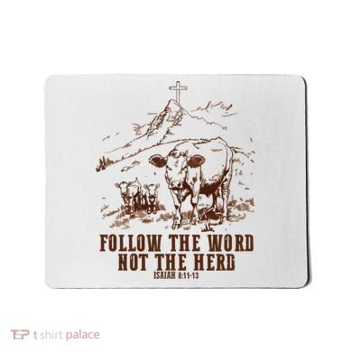 Follow The Word Not The Herd Mousepad