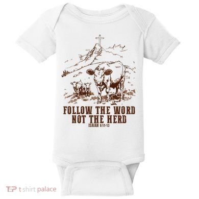 Follow The Word Not The Herd Baby Bodysuit