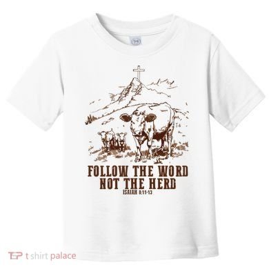 Follow The Word Not The Herd Toddler T-Shirt