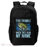Fish Tremble When They Hear My Name Fishing Fish Backpack thumb 0