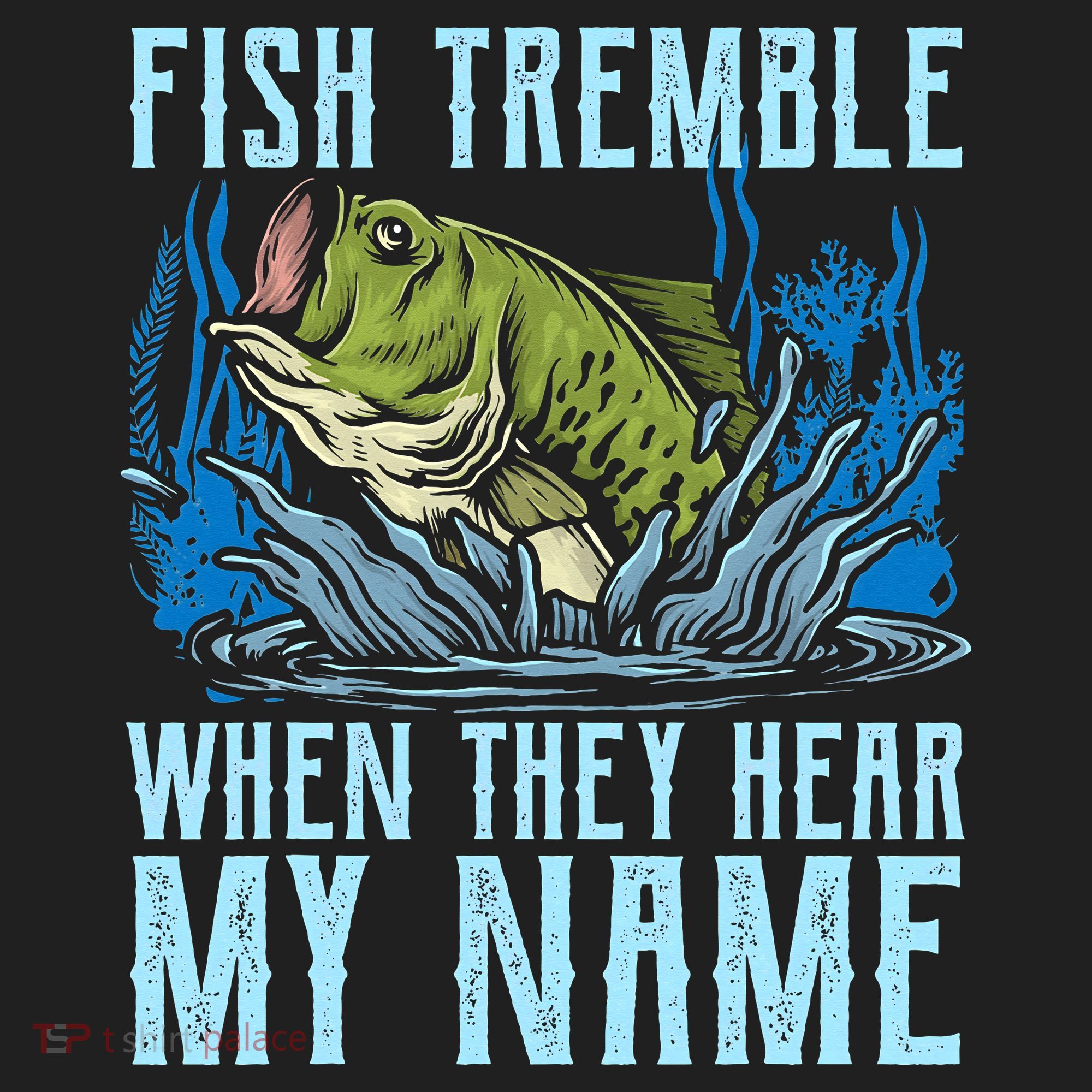 Fish Tremble When They Hear My Name Fishing Fish Tumbler