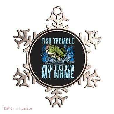 Fish Tremble When They Hear My Name Fishing Fish Ornament