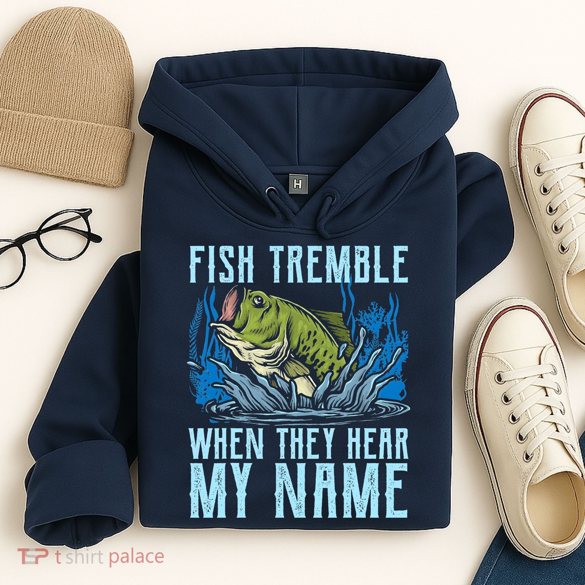 Fish Tremble When They Hear My Name Fishing Fish Hoodie