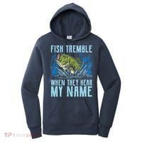 Fish Tremble When They Hear My Name Fishing Fish Women's Hoodie thumb 0