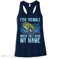Fish Tremble When They Hear My Name Fishing Fish Women's Tank Top thumb 0