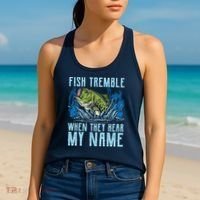 Fish Tremble When They Hear My Name Fishing Fish Women's Tank Top thumb 2