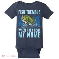 Fish Tremble When They Hear My Name Fishing Fish Baby Bodysuit thumb 0