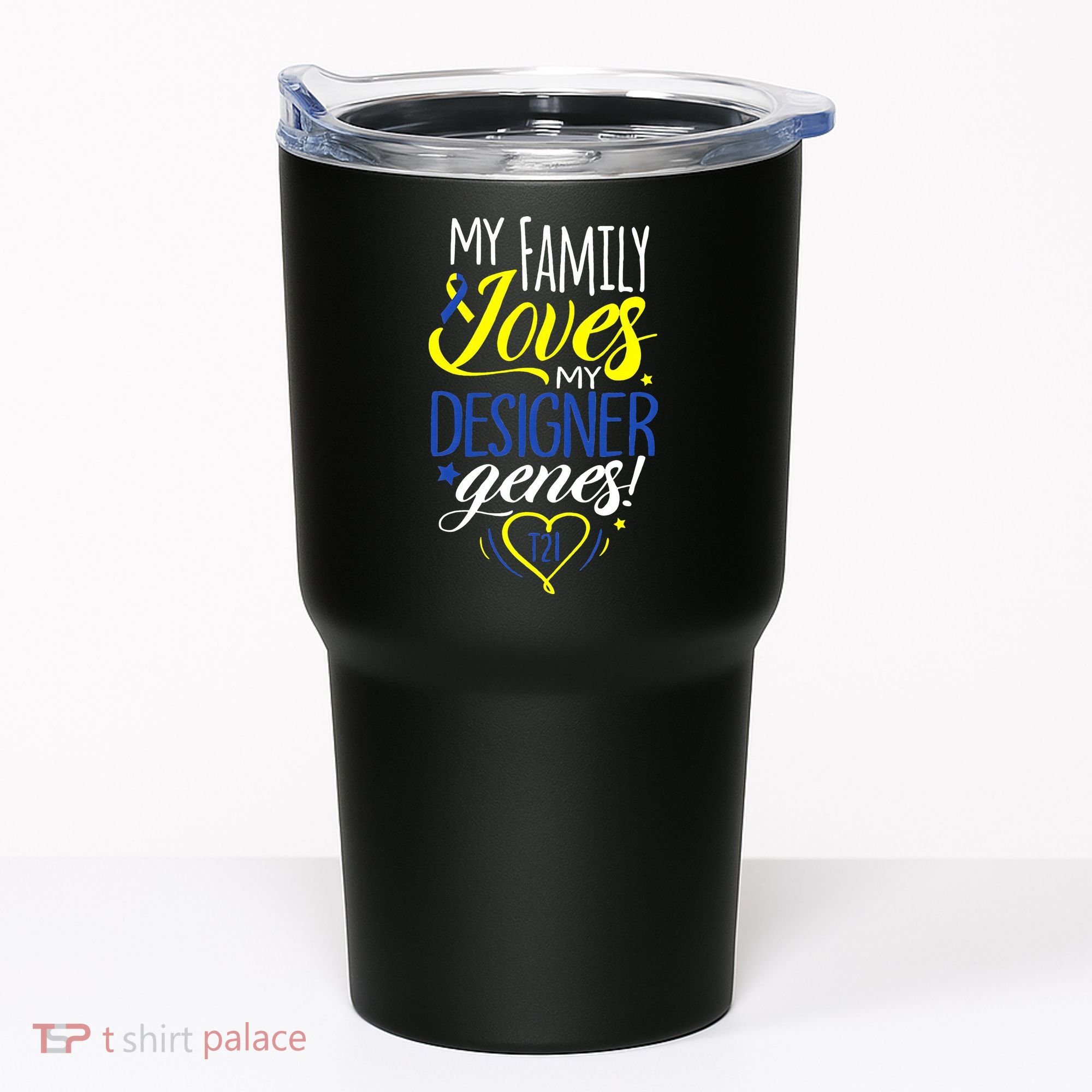 Family T21 World Down Syndrome Awareness Day Tumbler
