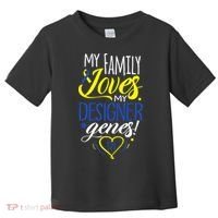 Family T21 World Down Syndrome Awareness Day Toddler T-Shirt thumb 0