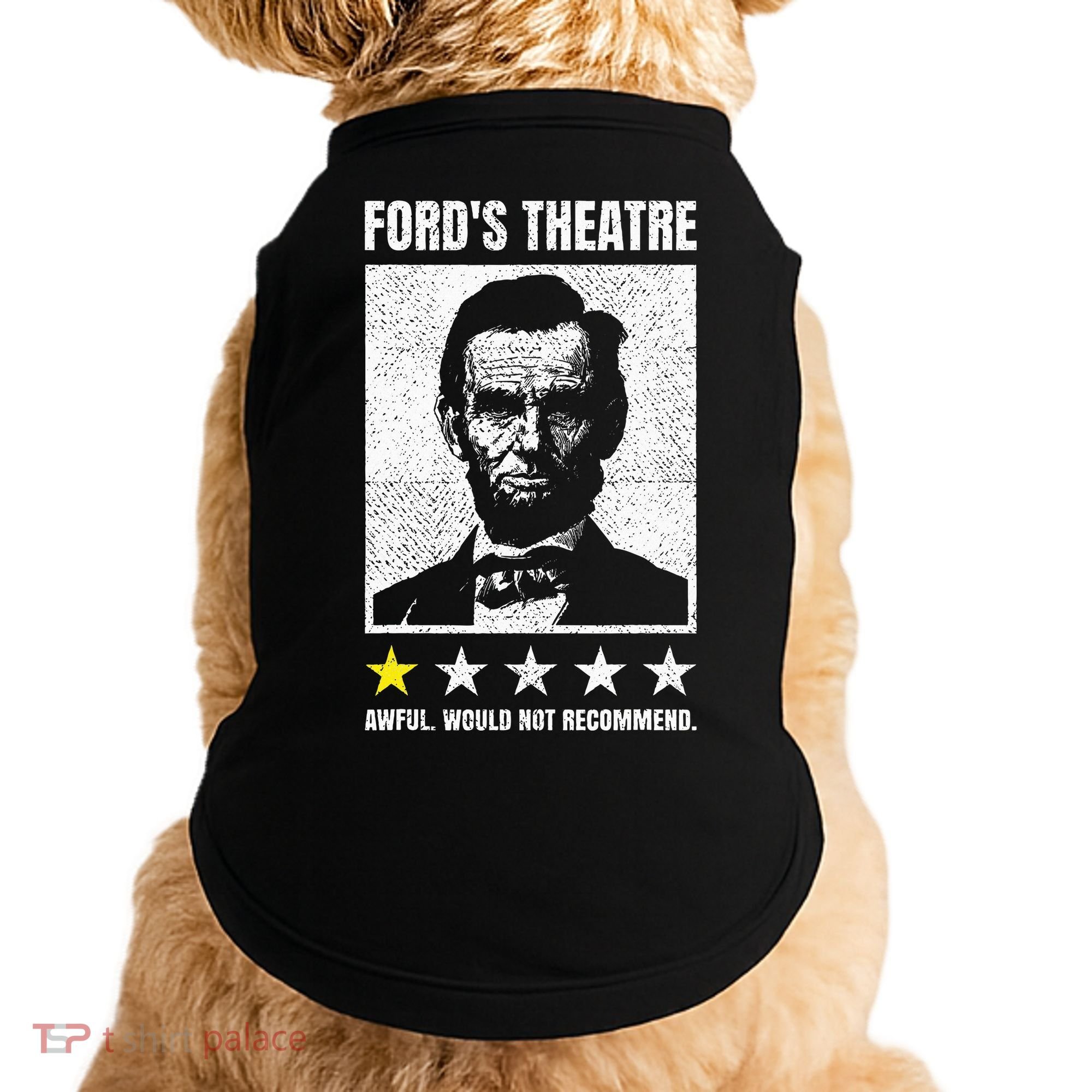 Ford's Theater Would Not Recommend Abraham Lincoln Doggie Tank