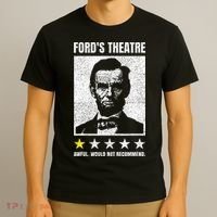 Ford's Theater Would Not Recommend Abraham Lincoln T-Shirt thumb 3