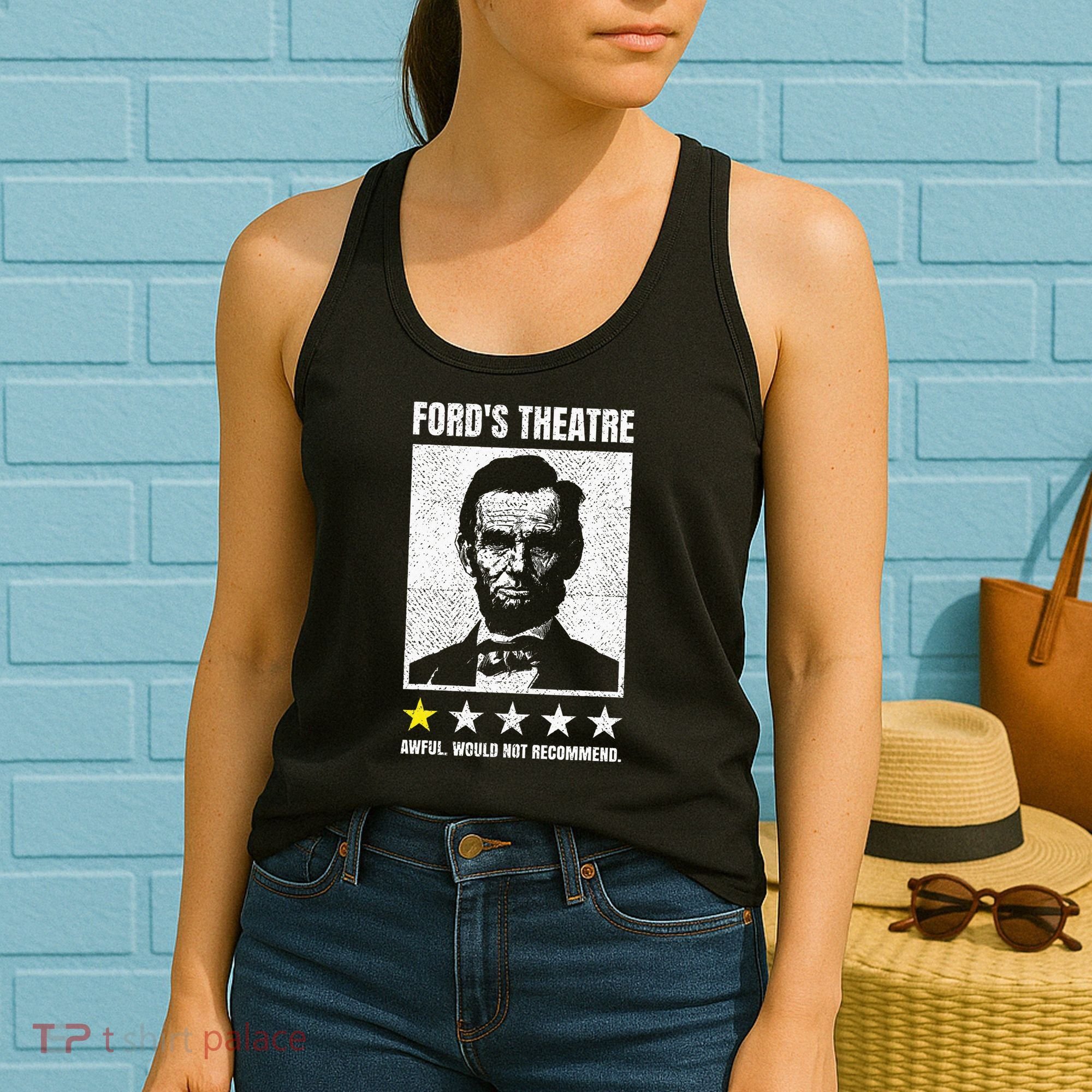 Ford's Theater Would Not Recommend Abraham Lincoln Women's Tank Top