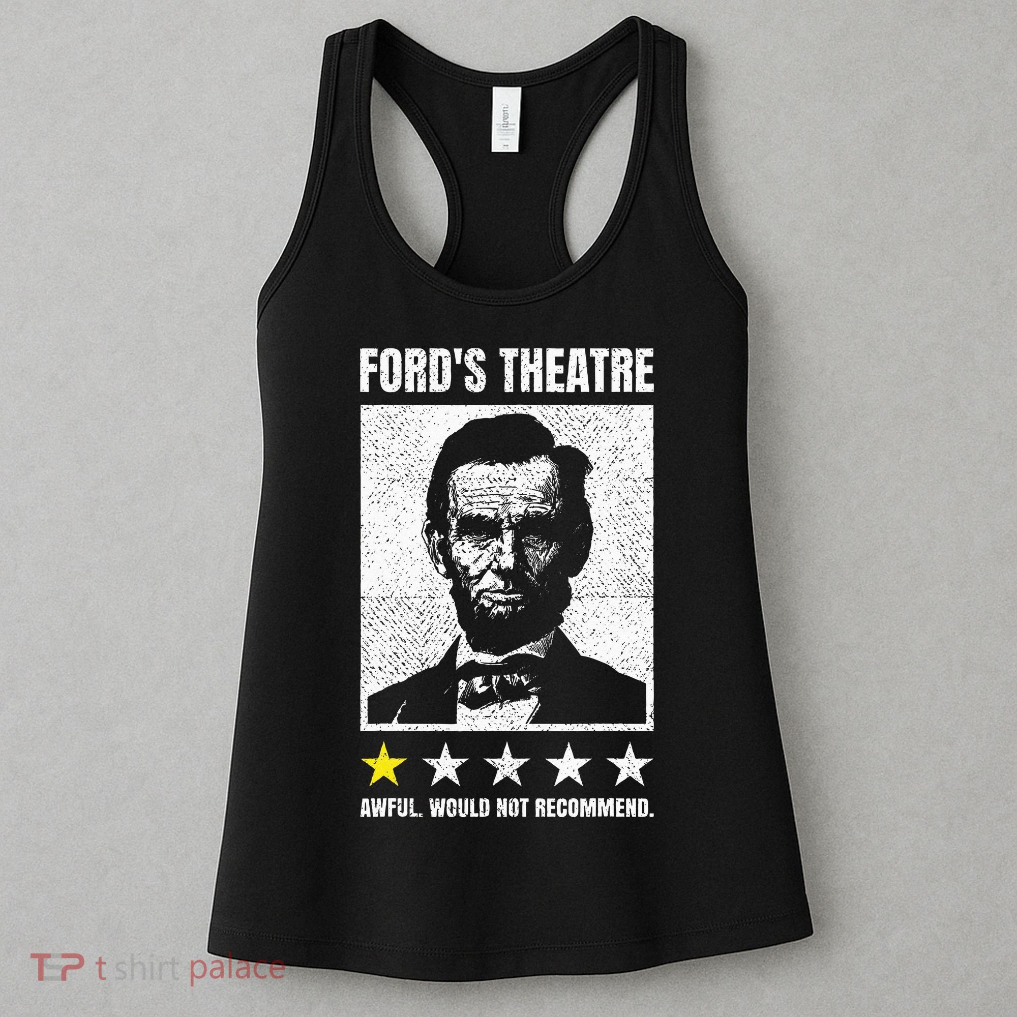 Ford's Theater Would Not Recommend Abraham Lincoln Women's Tank Top