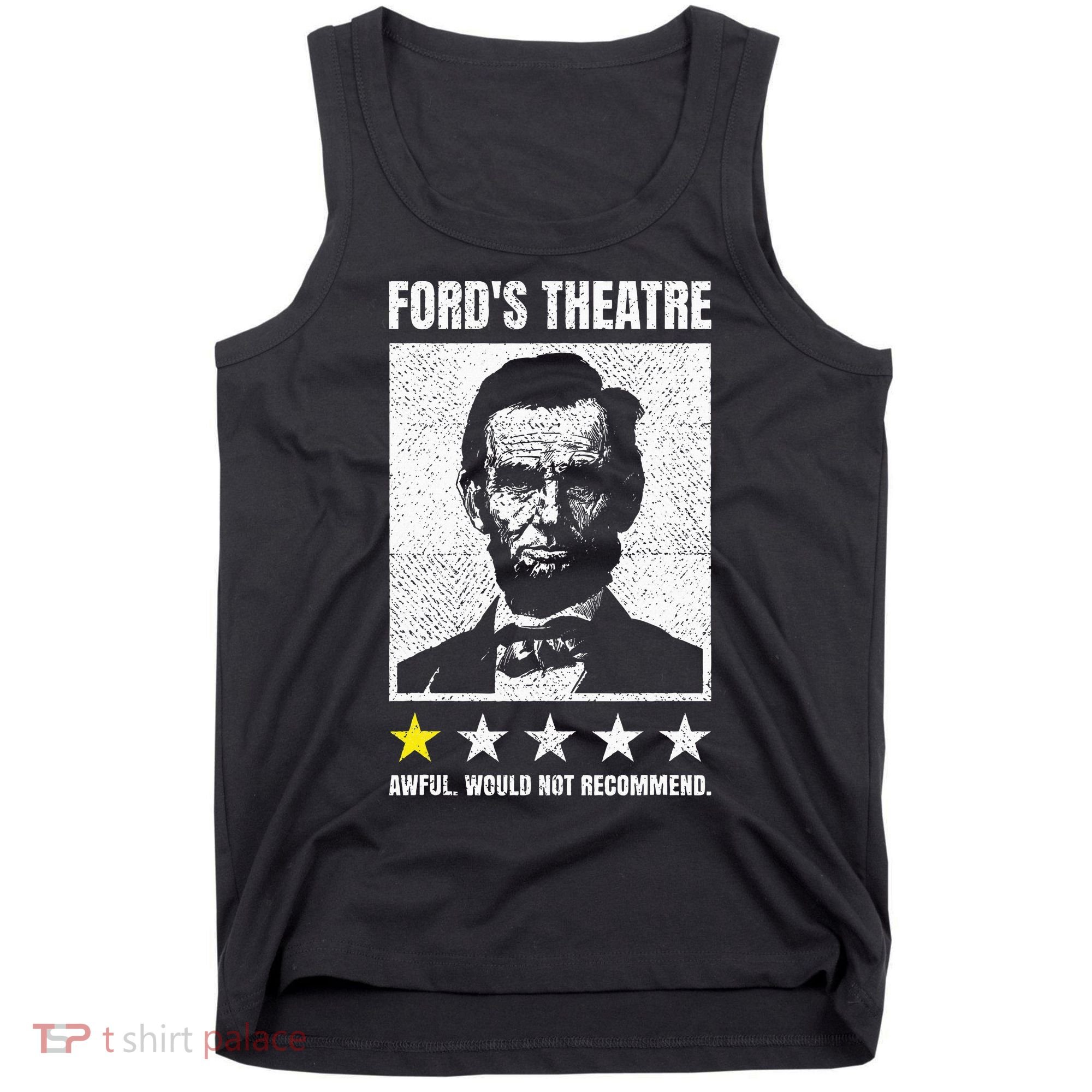 Ford's Theater Would Not Recommend Abraham Lincoln Tank Top