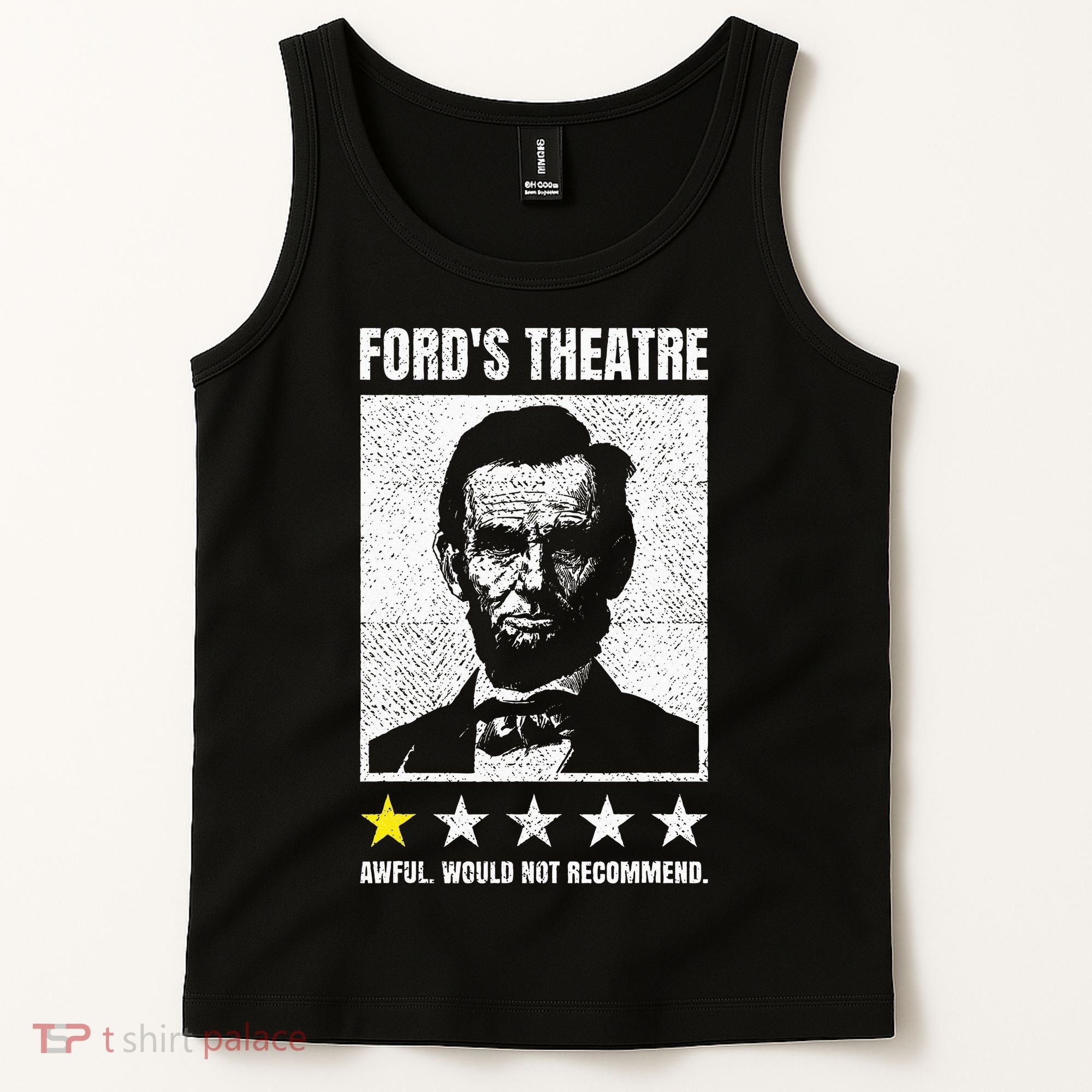 Ford's Theater Would Not Recommend Abraham Lincoln Tank Top