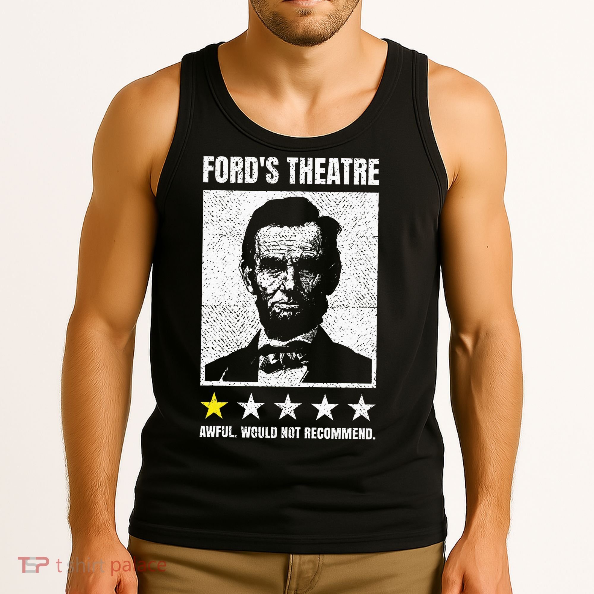 Ford's Theater Would Not Recommend Abraham Lincoln Tank Top