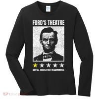 Ford's Theater Would Not Recommend Abraham Lincoln Women's Long Sleeve Shirt thumb 0
