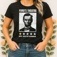 Ford's Theater Would Not Recommend Abraham Lincoln Women's T-Shirt thumb 2