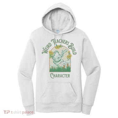 Frog Teacher Weird Teachers Build Character Women's Hoodie