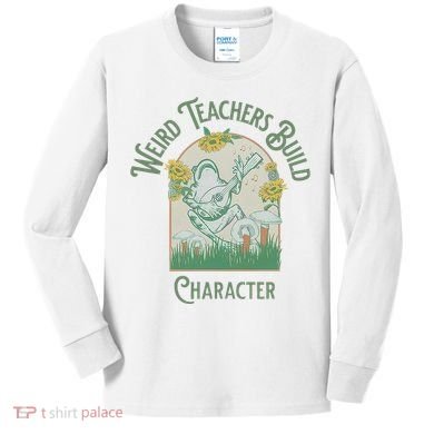 Frog Teacher Weird Teachers Build Character Kids Long Sleeve Shirt