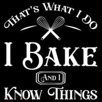 Funny That's What I DO I Bake And I Know Things Baking Coaster thumb 2