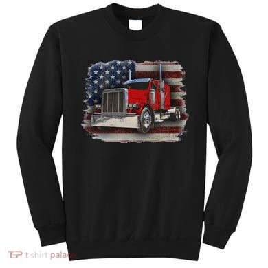 Funny Trucker  with American Flag and Big Rig Sweatshirt