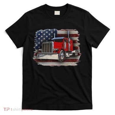 Funny Trucker  with American Flag and Big Rig T-Shirt
