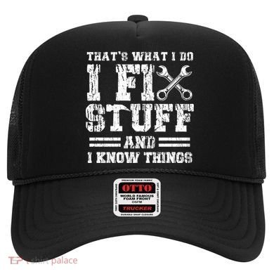 Fun That's What I Do I Fix Stuff And I Know Things Vintage Cool Gift Hat