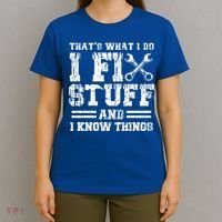 Fun That's What I Do I Fix Stuff And I Know Things Vintage Cool Gift T-Shirt thumb 4