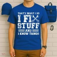 Fun That's What I Do I Fix Stuff And I Know Things Vintage Cool Gift T-Shirt thumb 6