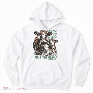 Follow The Word Not The Herd Hoodie