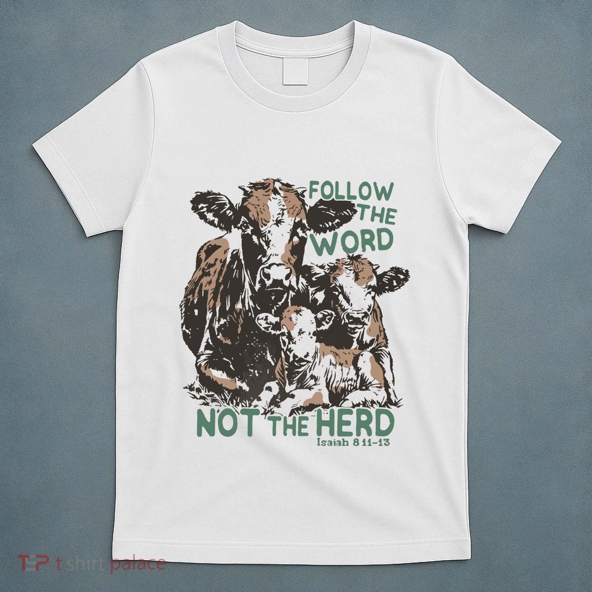 Follow The Word Not The Herd T-Shirt