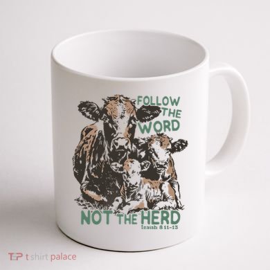 Follow The Word Not The Herd Coffee Mug back