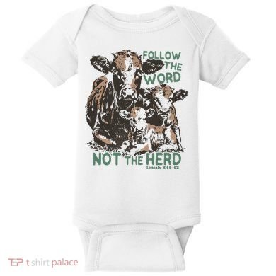 Follow The Word Not The Herd Baby Bodysuit